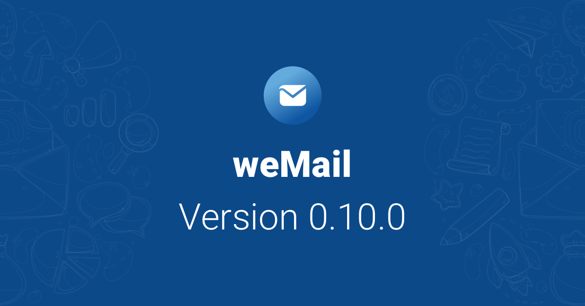 weMail release 0.10.0