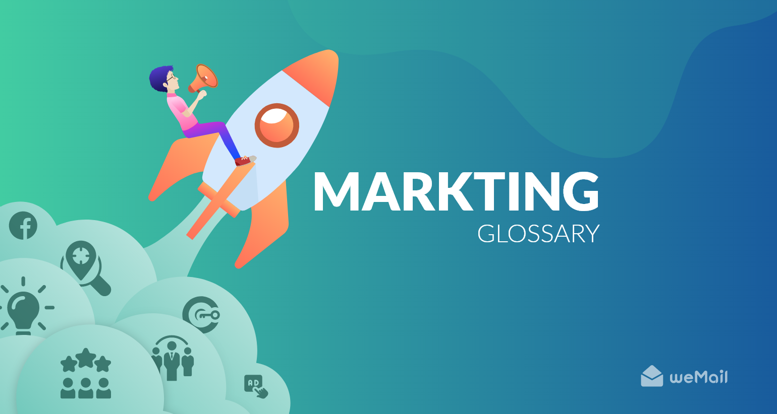 An Easy Guide to Marketing Glossary You Must Know weMail