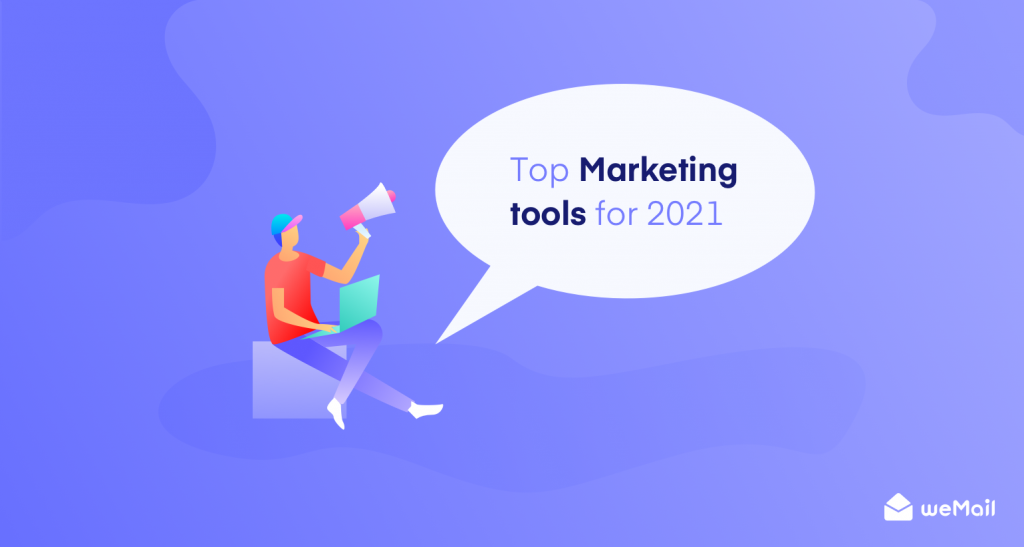 21+ Online Marketing Tools You Must Try To Ensure Business Growth - weMail
