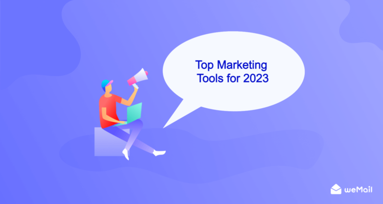 21+ Online Marketing Tools You Must Try To Ensure Business Growth - weMail