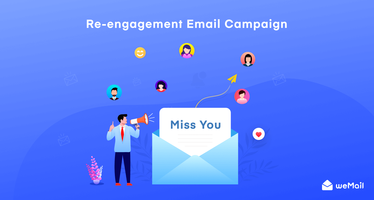 How to Create a Re-engagement Email Campaign - weMail