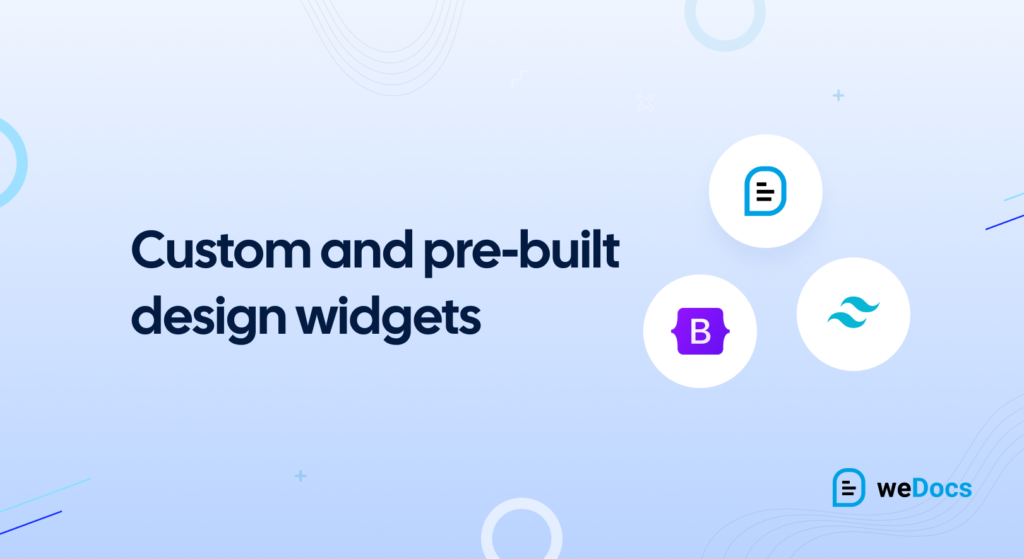 Custom and pre-built design templates