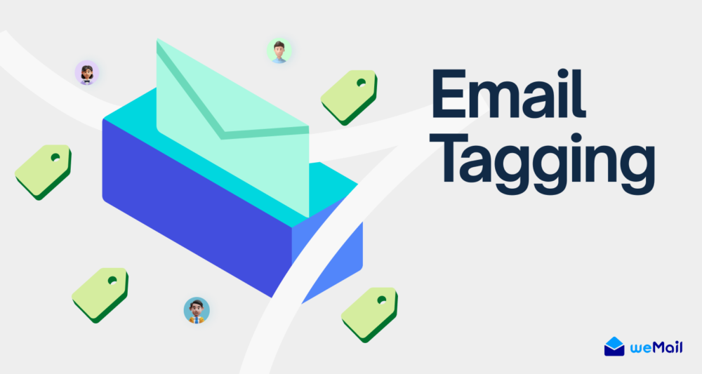 Email Tagging and best practices