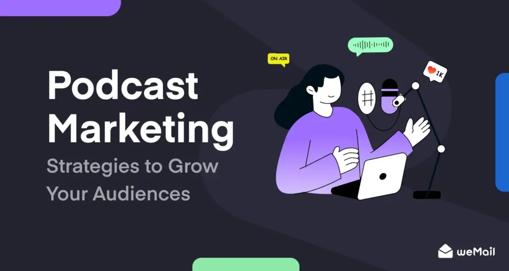 Podcast Marketing Strategies to Grow Audiences